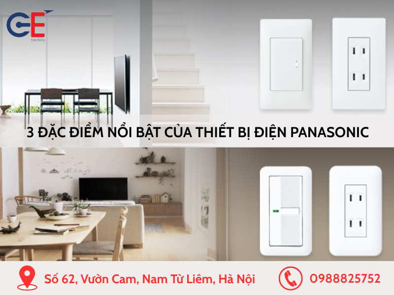 3 đặc điểm vượt trội của thiết bị điện Panasonic
