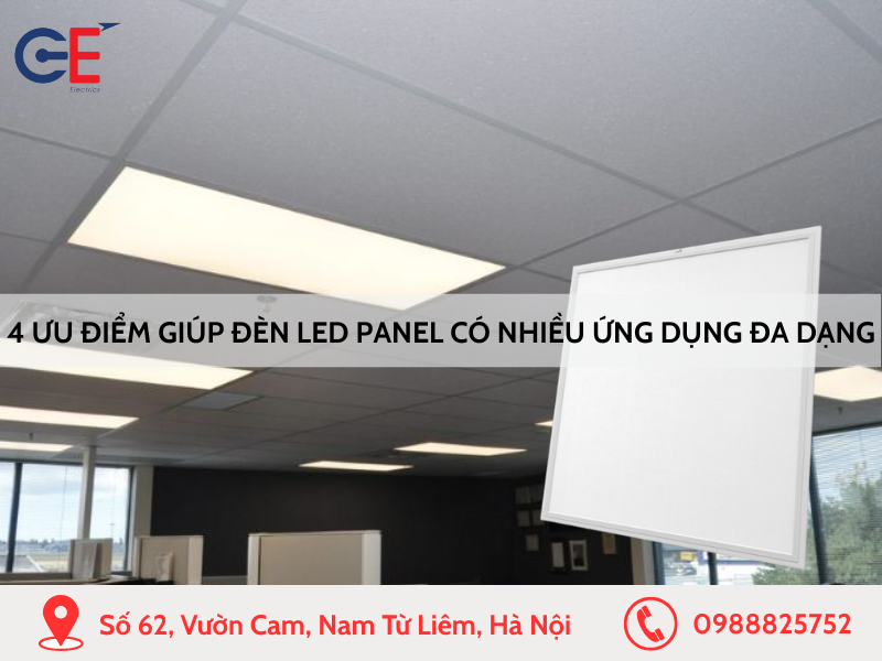 4 ưu điểm giúp đèn LED panel có nhiều ứng dụng đa dạng