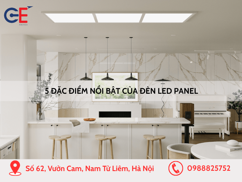5 đặc điểm nổi bật của đèn LED Panel