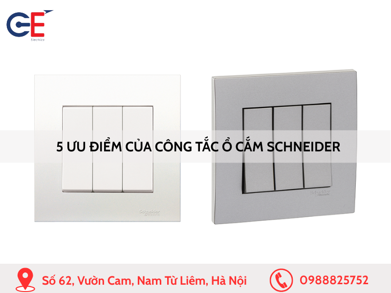 5 ưu điểm của công tắc ổ cắm Schneider