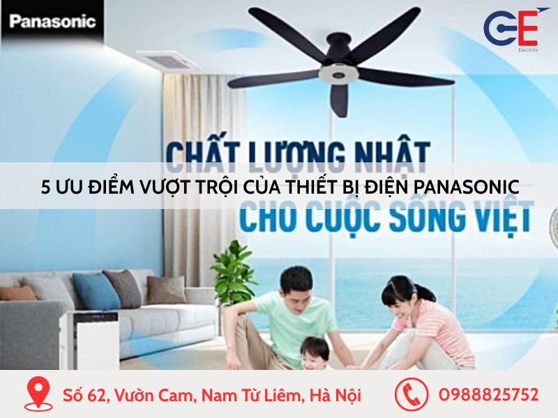 5 ưu điểm vượt trội của thiết bị điện Panasonic