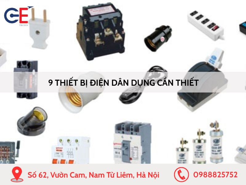 9 Thiết Bị Điện Dân Dụng Cần Thiết Trong Xây Nhà