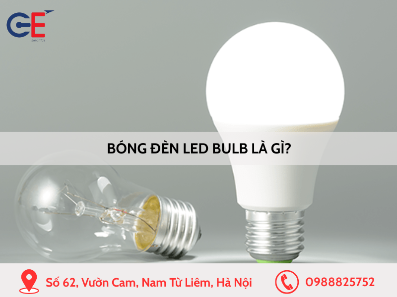 Bóng đèn LED Bulb là gì