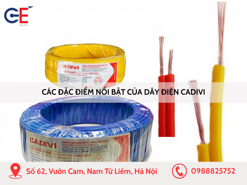 Các đặc điểm nổi bật của dây điện Cadivi