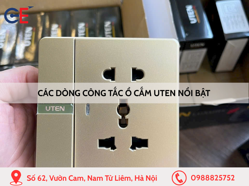 Các dòng công tắc ổ cắm Uten nổi bật