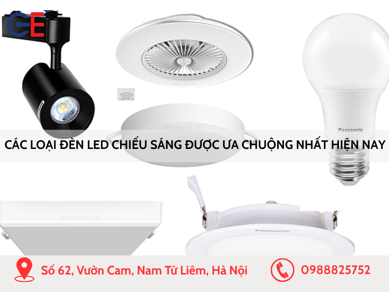 Các loại đèn LED chiếu sáng được ưa chuộng nhất hiện nay
