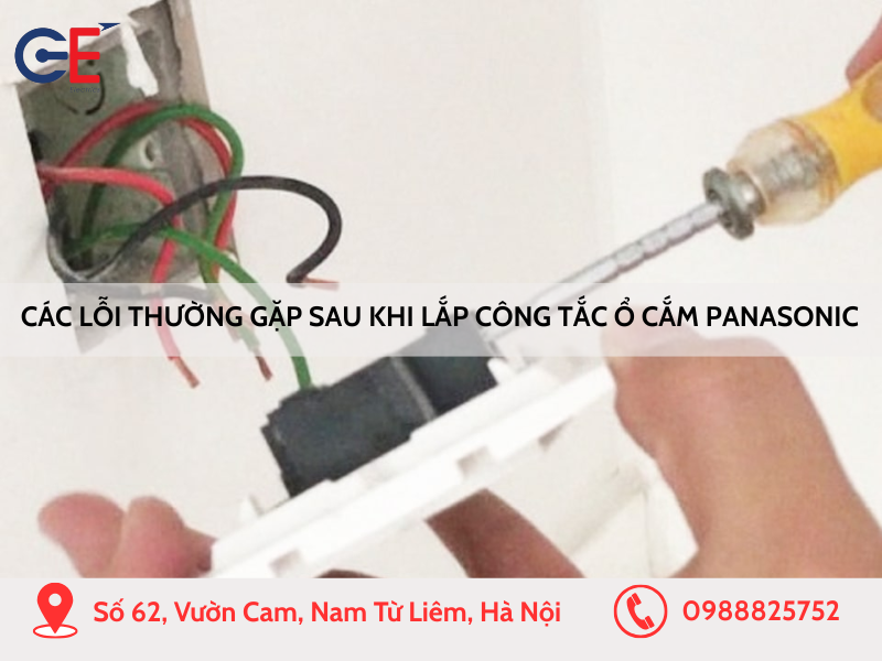 Các lỗi thường gặp sau khi lắp công tắc ổ cắm Panasonic