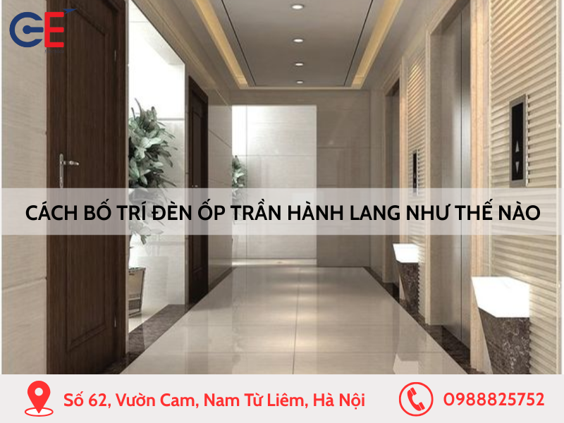 Cách bố trí đèn ốp trần hành lang như thế nào
