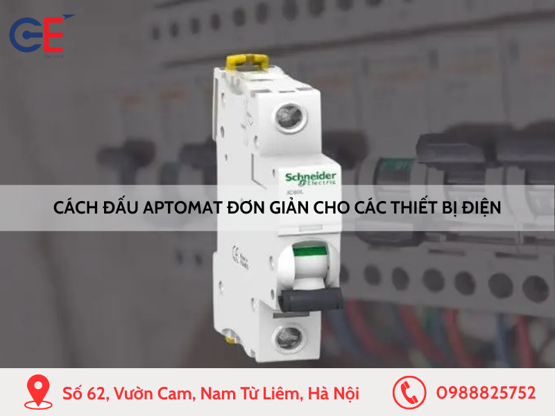 Cách đấu aptomat đơn giản cho các thiết bị điện