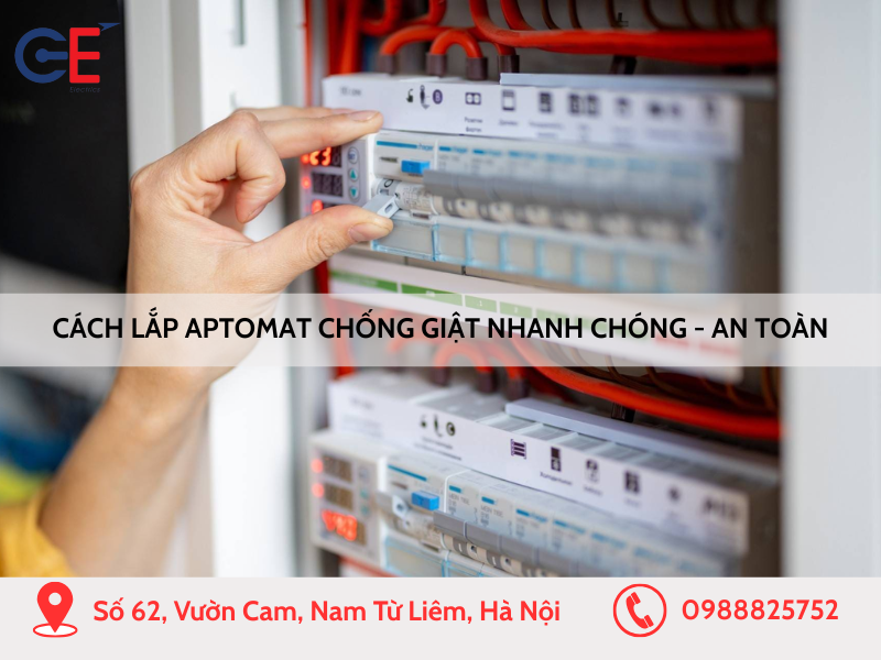 Cách lắp aptomat chống giật nhanh chóng – an toàn hơn