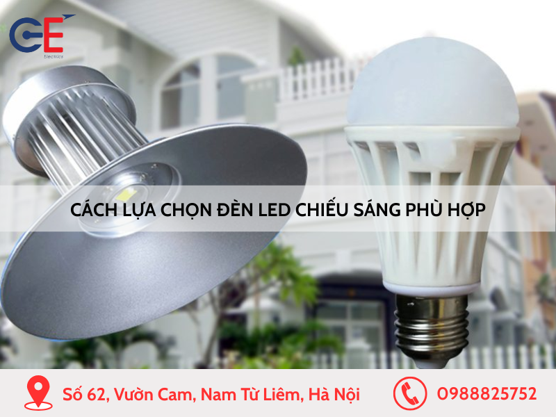 Cách lựa chọn đèn LED chiếu sáng phù hợp cho công trình của bạn
