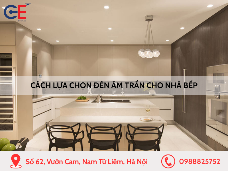 Cách lựa chọn đèn âm trần cho nhà bếp
