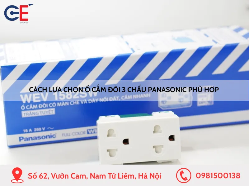 Cách lựa chọn ổ cắm đôi 3 chấu Panasonic phù hợp