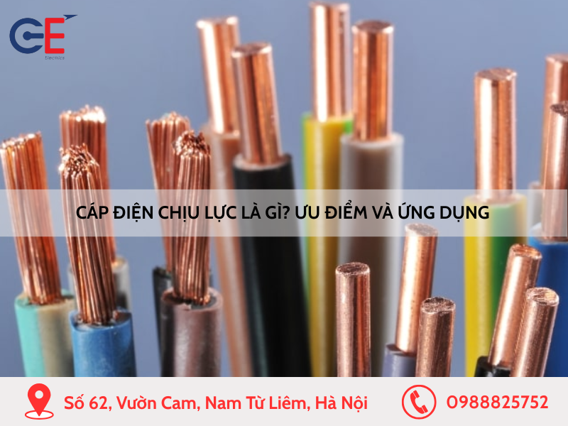 Cáp điện chịu lực là gì Ưu điểm và ứng dụng cáp điện chịu lực