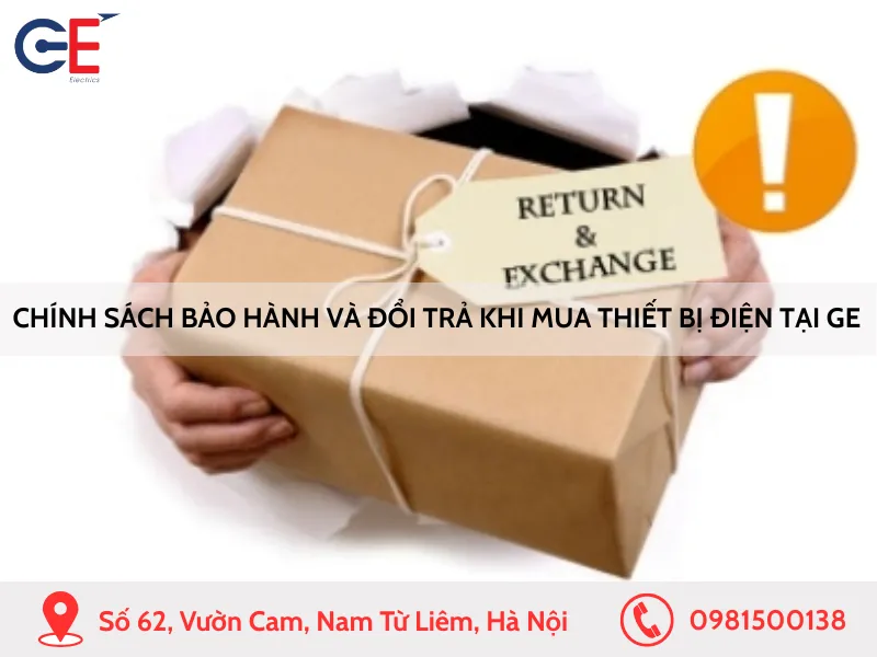 Chính sách bảo hành và đổi trả khi mua thiết bị điện tại GE