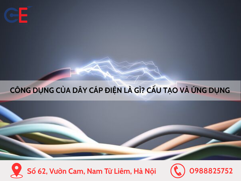 Công dụng của dây cáp điện là gì Cấu tạo và ứng dụng trong đời sống