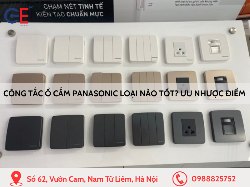 Công tắc ổ cắm Panasonic loại nào tốt Ưu nhược điểm từng loại
