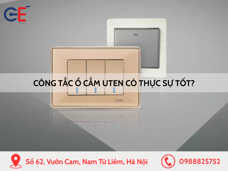 Công tắc ổ cắm Uten có thực sự tốt
