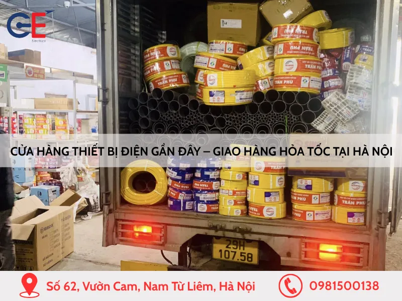 Cửa hàng thiết bị điện gần đây – Giao hàng hỏa tốc tại Hà Nội