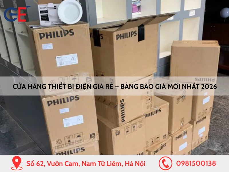 Cửa hàng thiết bị điện giá rẻ – Bảng báo giá mới nhất 2026