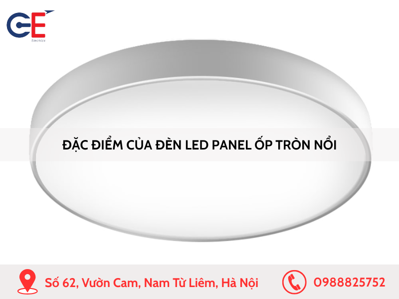 Đặc điểm của đèn led panel tròn ốp nổi