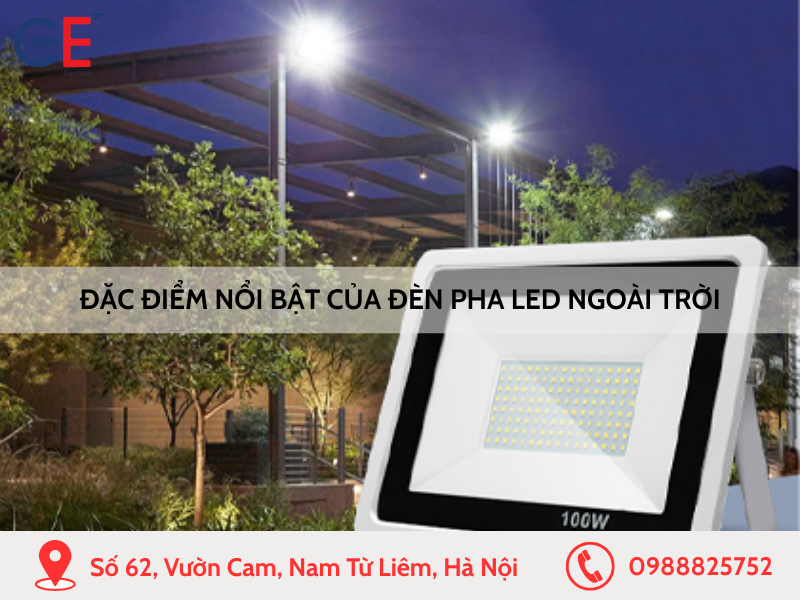 Đặc điểm nổi bật của đèn pha LED ngoài trời