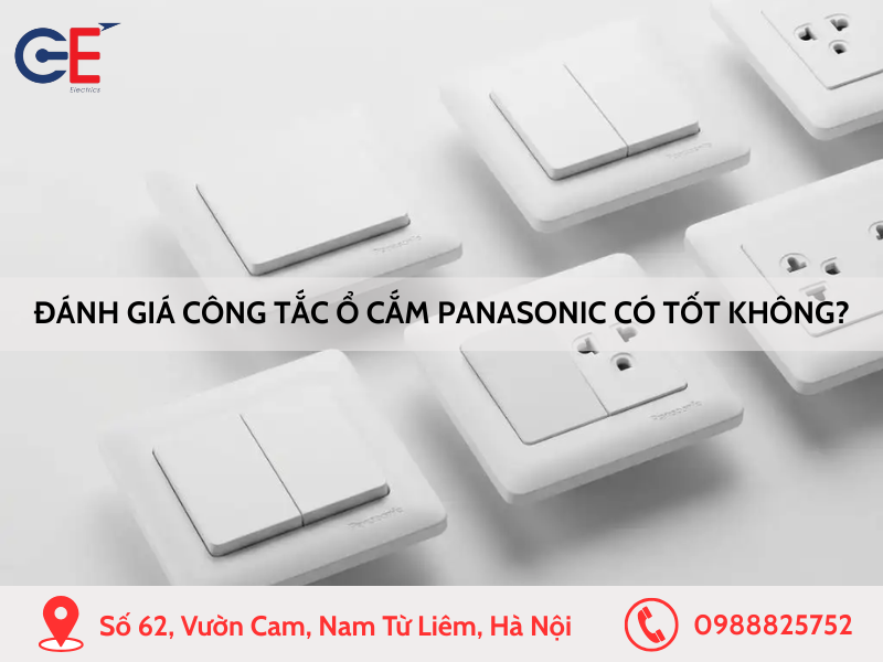 Đánh giá công tắc ổ cắm Panasonic có tốt không