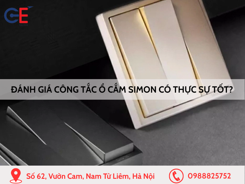 Đánh giá công tắc ổ cắm Simon có thực sự tốt