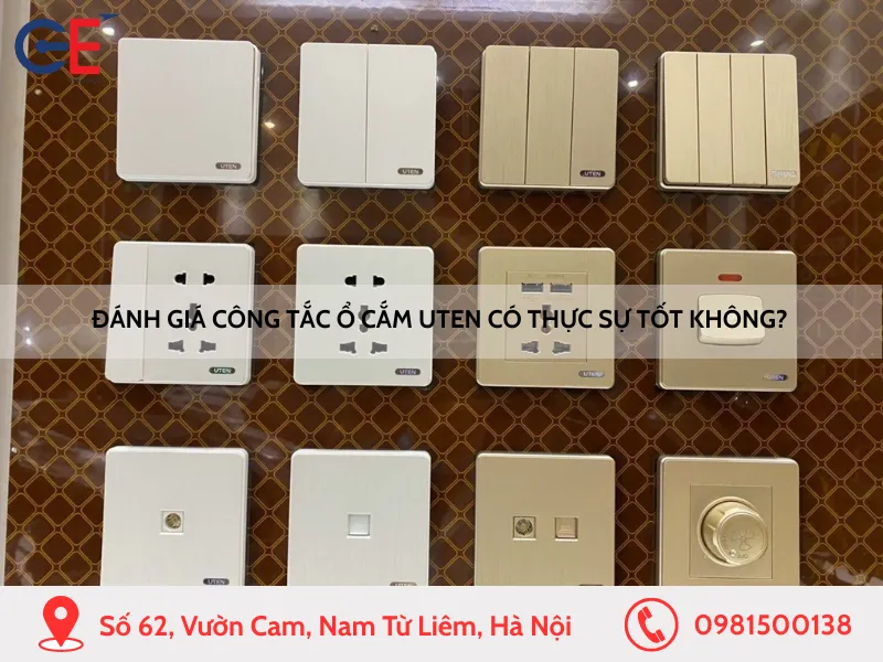 Đánh giá công tắc ổ cắm Uten có thực sự tốt không