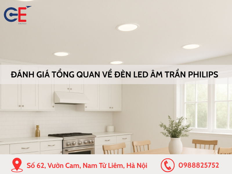 Đánh giá tổng quan về đèn Led âm trần Philips
