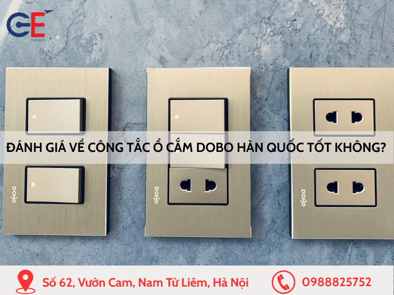 Đánh giá về công tắc ổ cắm Dobo Hàn Quốc có tốt không