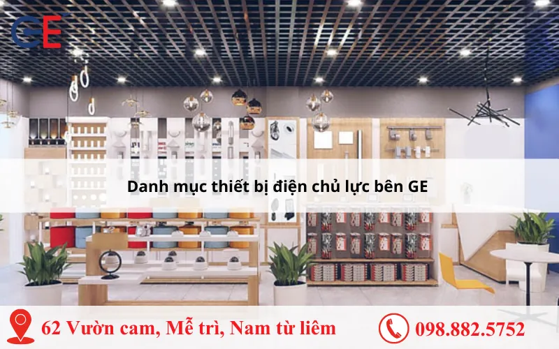 Danh mục thiết bị điện chủ lực tại GE