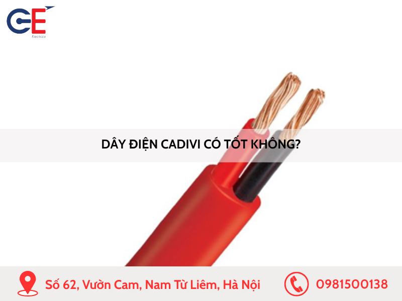 Dây điện Cadivi có tốt không?