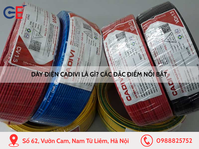 Dây điện Cadivi là gì? Các đặc điểm nổi bật