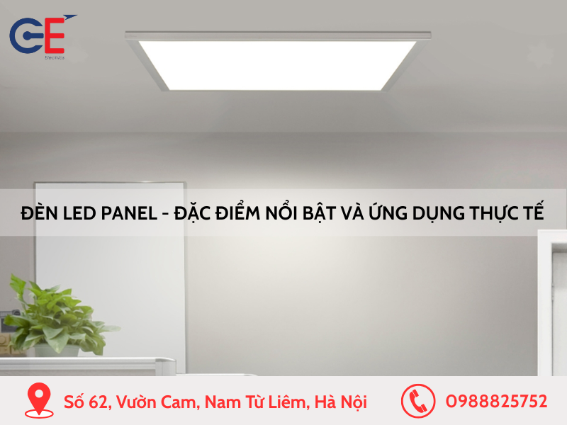 Đèn LED Panel - Đặc điểm nổi bật và ứng dụng thực tế