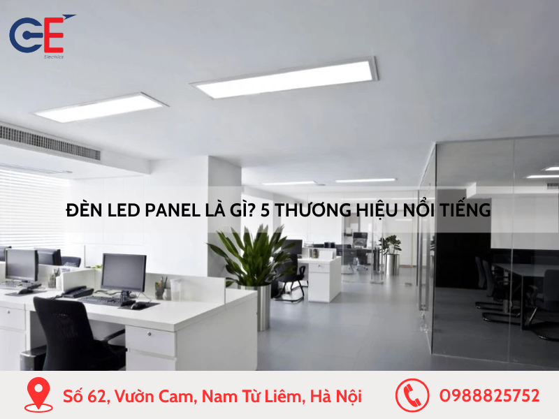 Đèn LED panel là gì 5 thương hiệu nổi tiếng
