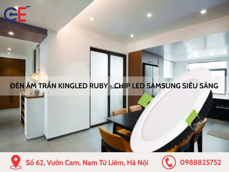 Đèn âm trần Kingled Ruby Chip LED Samsung siêu sáng, tiết kiệm điện năng