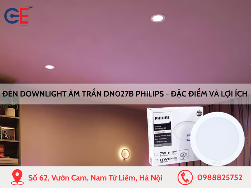 Đèn downlight âm trần DN027B Philips - Đặc điểm và lợi ích