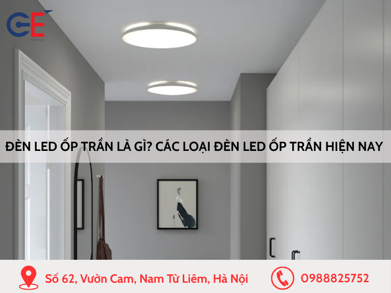 Đèn led ốp trần là gì Các loại đèn led ốp trần hiện nay
