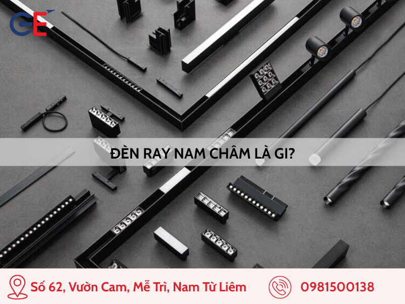 Đèn ray nam châm là gì