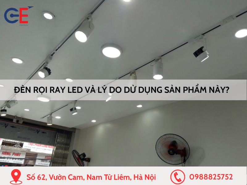Đèn rọi ray LED và lý do nên sử dụng sản phẩm này
