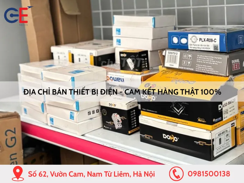 Địa chỉ bán thiết bị điện - Cam kết hàng thật 100%
