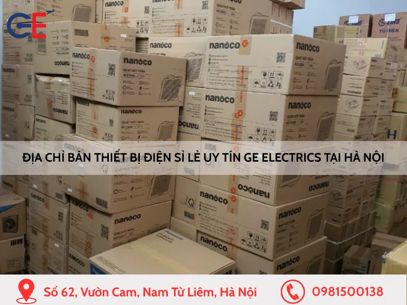 Địa chỉ bán thiết bị điện sỉ lẻ uy tín GE Electrics tại Hà Nội