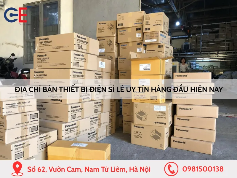 Địa chỉ bán thiết bị điện sỉ lẻ uy tín hàng đầu hiện nay