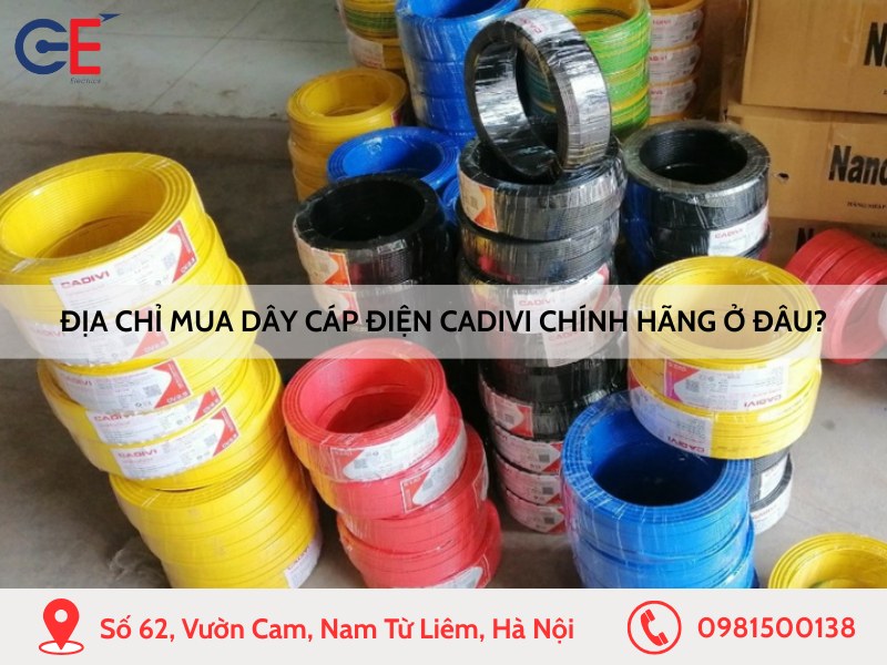 Địa chỉ mua dây cáp điện Cadivi chính hãng ở đâu?