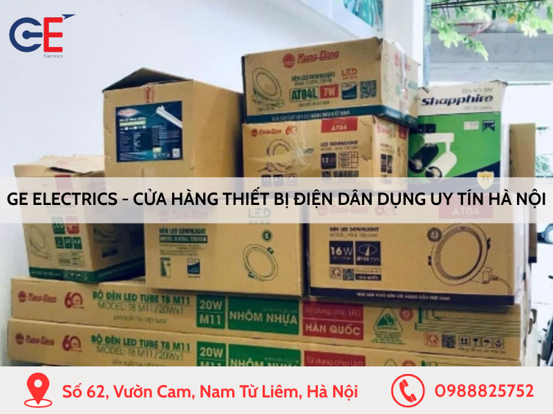 GE Electrics - Cửa hàng thiết bị điện dân dụng uy tín Hà Nội