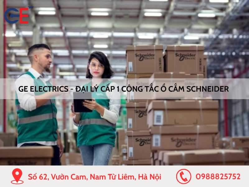 GE Electrics - Đại lý cấp 1 công tắc ổ cắm Schneider