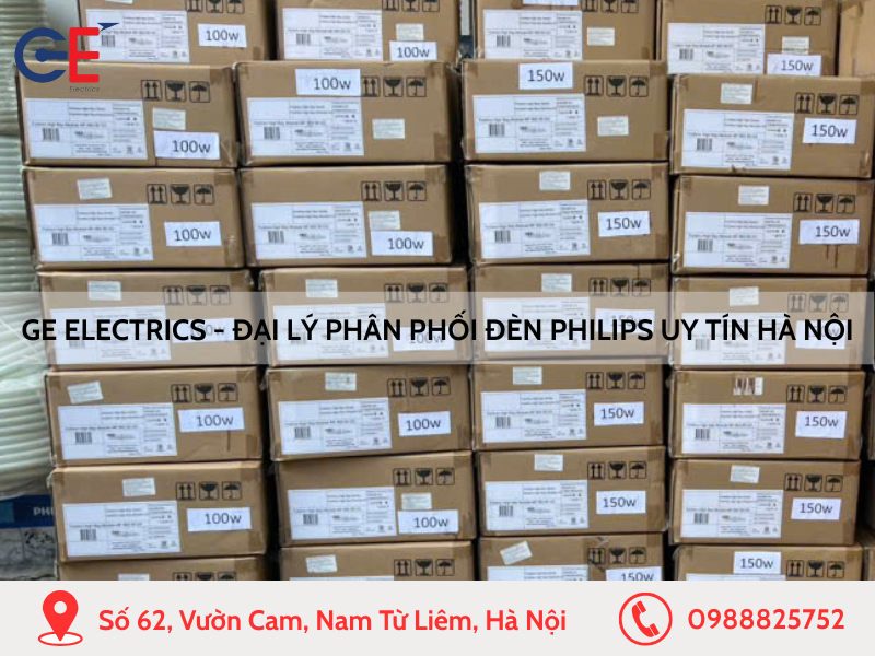 GE Electrics - Đại lý phân phối đèn Philips chính hãng tại Hà Nội