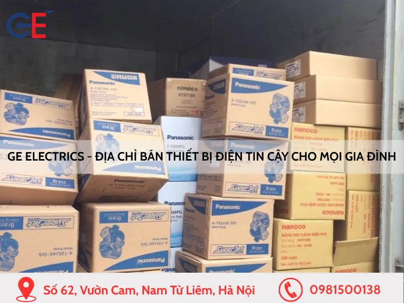 GE Electrics - Địa chỉ bán thiết bị điện tin cậy cho mọi gia đình