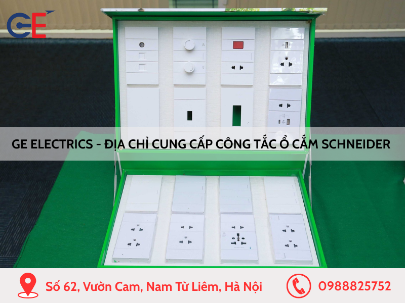 GE Electrics - Địa chỉ cung cấp công tắc ổ cắm Schneider uy tín